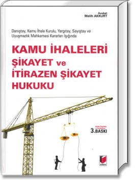 Kamu İhaleleri Şikayet ve İtirazen Şikayet Hukuku