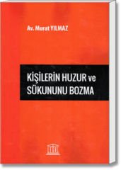 Kişilerin Huzur ve Sükununu Bozma