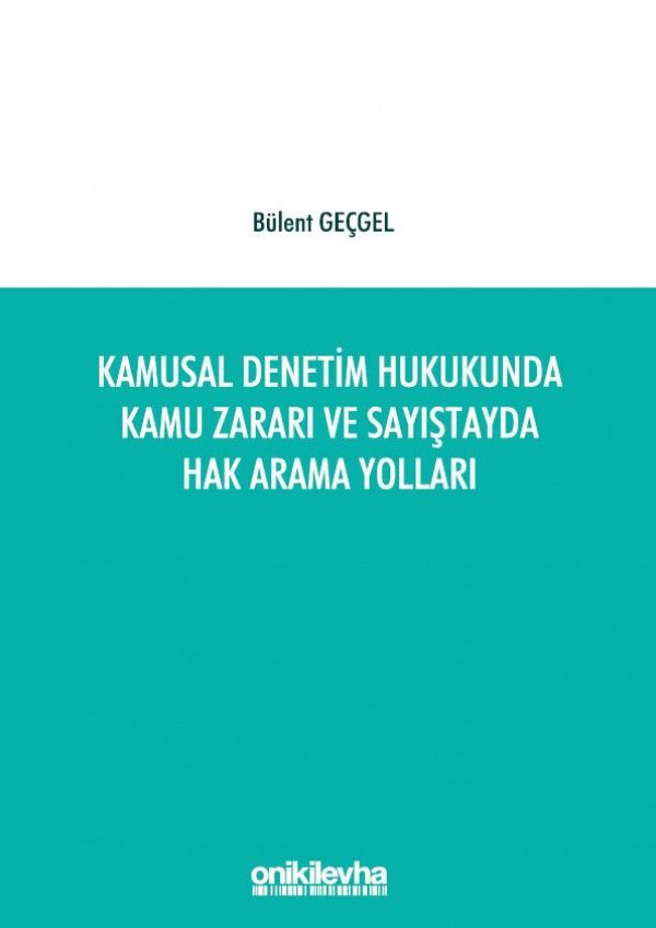 Kamusal Denetim Hukukunda Kamu Zararı ve Sayıştayda Hak Arama Yolları
