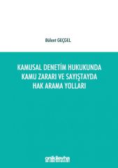 Kamusal Denetim Hukukunda Kamu Zararı ve Sayıştayda Hak Arama Yolları