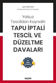 Tapu İptali – Tescil ve Düzeltme Davaları
