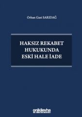 Haksız Rekabet Hukukunda Eski Hale İade