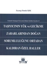 Taşıyıcının Yük ve Gecikme Zararlarından Doğan Sorumluluğunu Ortadan Kaldıran Özel Haller