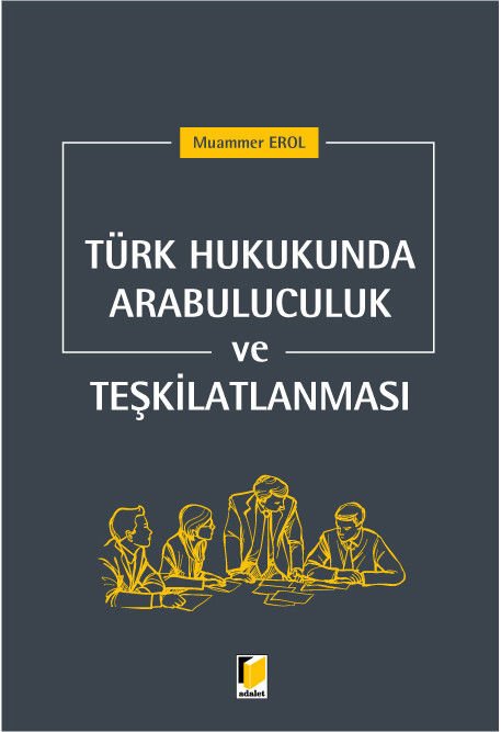 Türk Hukukunda Arabululuculuk ve Teşkilatlanması