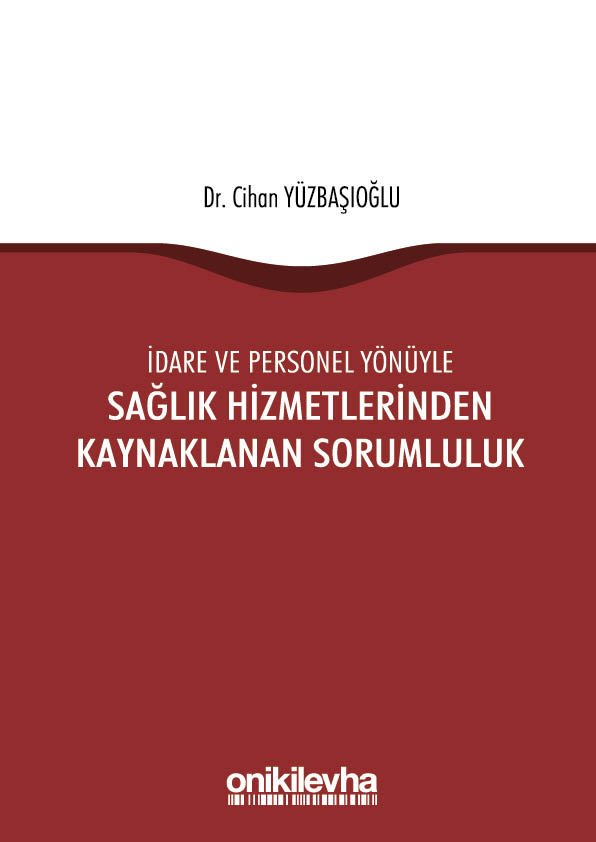 İdare ve Personel Yönüyle Sağlık Hizmetlerinden Kaynaklanan Sorumluluk