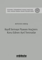 Kaydi Sermaye Piyasası Araçlarını Konu Edinen Ayni Teminatlar