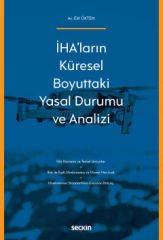 İHA'ların Küresel Boyuttaki Yasal Durumu ve Analizi