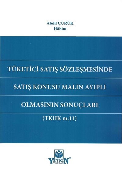 Tüketici Satış Sözleşmesinde Satış Konusu Malın Ayıplı Olmasının Sonuçları (TKHK m.11)