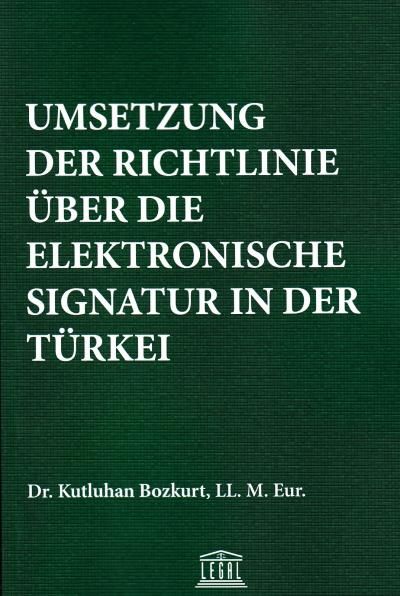 Umsetzung Der Rıchtlıne Über Dıe Elektronısche Sıgnatur In Der Türkei