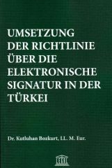 Umsetzung Der Rıchtlıne Über Dıe Elektronısche Sıgnatur In Der Türkei