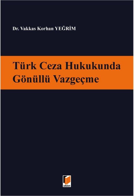 Türk Ceza Hukukunda Gönüllü Vazgeçme