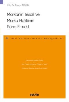 Markanın Tescili ve Marka Hakkının Sona Ermesi