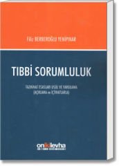 Tıbbi Sorumluluk (Tazminat Esasları Usül ve Yargılama)