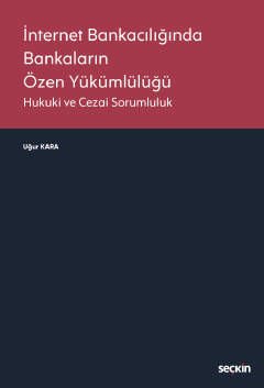İnternet Bankacılığında Bankaların Özen Yükümlülüğü
