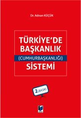 Türkiye'de Başkanlık (Cumhurbaşkanlığı) Sistemi
