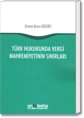 Türk Hukukunda Vergi Mahremiyetinin Sınırları