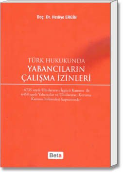 Türk Hukukunda Yabancıların Çalışma İzinleri