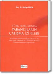Türk Hukukunda Yabancıların Çalışma İzinleri