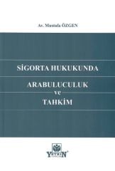 Sigorta Hukukunda Arabuluculuk Ve Tahkim