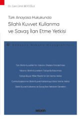 Silahlı Kuvvet Kullanma ve Savaş İlan Etme Yetkisi