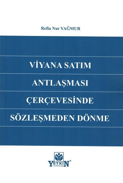 Viyana Satım Antlaşması Çerçevesinde Sözleşmeden Dönme