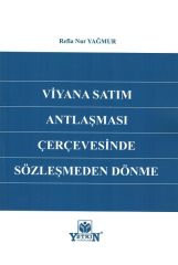 Viyana Satım Antlaşması Çerçevesinde Sözleşmeden Dönme
