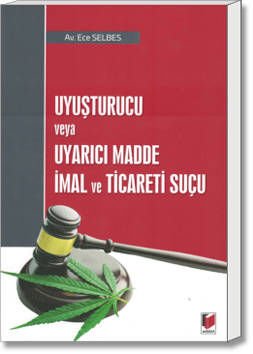 Uyuşturucu veya Uyarıcı Madde İmal ve Ticaret Suçu