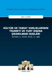 Kültür ve Tabiat Varlıklarının Ticareti ve Yurt Dışına Çıkarılması Suçları (KTVKK m. 67/2, 67/3, m. 68)