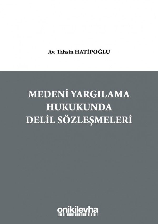 Medeni Yargılama Hukukunda Delil Sözleşmeleri