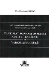 Tanzimat Sonrası Osmanlı Adliye Teşkilatı Ve Yargılama Usûlü