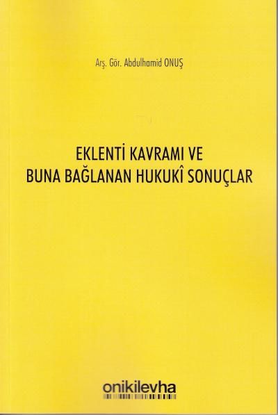 Eklenti Kavramı ve Buna Bağlanan Hukuki Sonuçlar