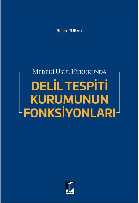 Medeni Usul Hukukunda Delil Tespiti Kurumunun Fonksiyonları