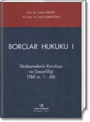 Borçlar Hukuku I (Sözleşmelerin Kuruluşu ve Geçerliliği TBK m.1-48)