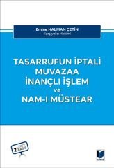 Tasarrufun İptali, Muvazaa, İnançlı İşlem ve Nam-ı Müstear