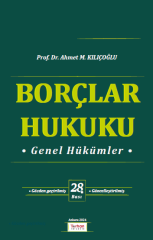 BORÇLAR HUKUKU GENEL HÜKÜMLER 28. BASKI