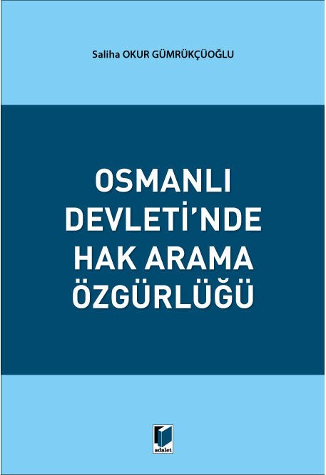 Osmanlı Devleti'nde Hak Arama Özgürlüğü