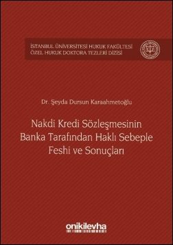 Nakdi Kredi Sözleşmesinin Banka Tarafından Haklı Sebeple Feshi ve Sonuçları