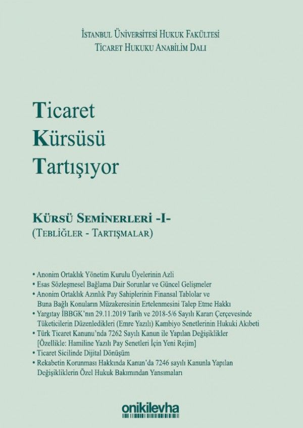 Ticaret Kürsüsü Tartışıyor: Kürsü Seminerleri -I- (Tebliğler ve Tartışmalar)