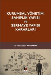 Kurumsal Yönetim, Sahiplik Yapısı ve Sermaye Yapısı Kararları