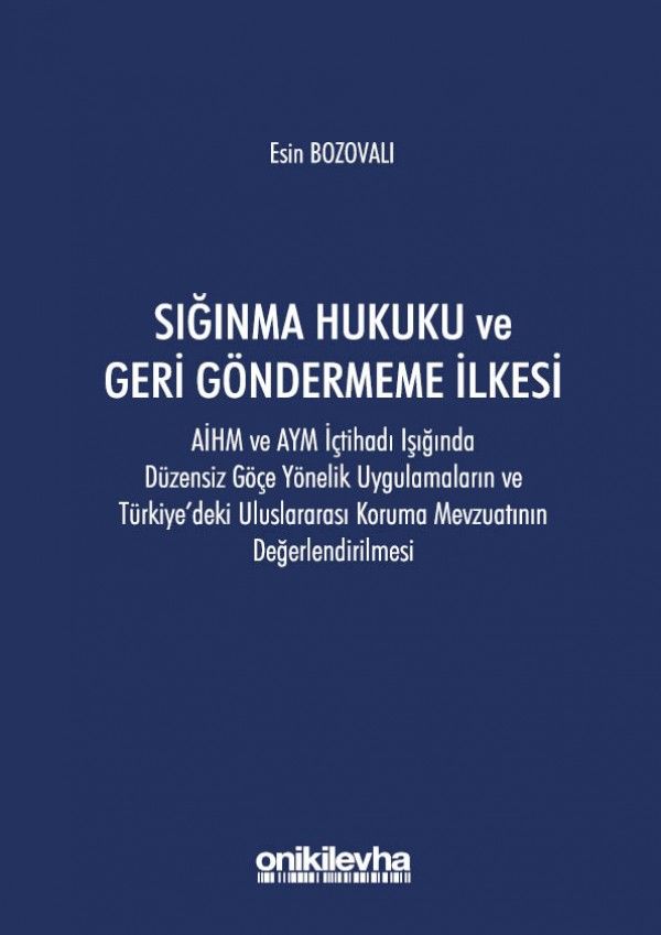 Sığınma Hukuku ve Geri Göndermeme İlkesi