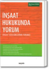 İnşaat Hukukunda Yorum (İnşaat Sözleşmelerinin Yorumu)