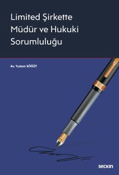 Limited Şirkette Müdür ve Hukuki Sorumluluğu