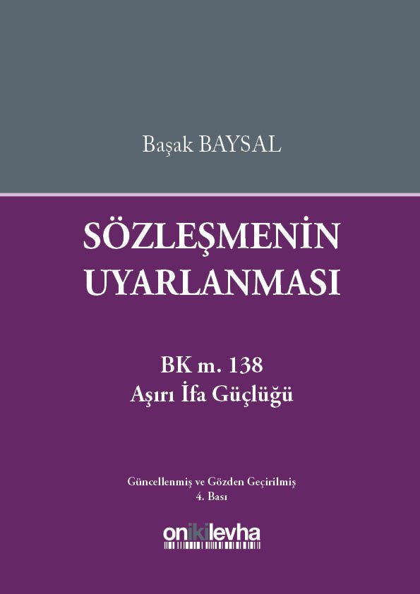 Sözleşmenin Uyarlanması (BK m.138-Aşırı İfa Güçlüğü)