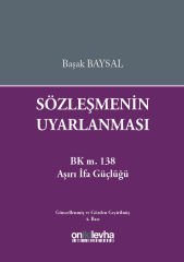 Sözleşmenin Uyarlanması (BK m.138-Aşırı İfa Güçlüğü)