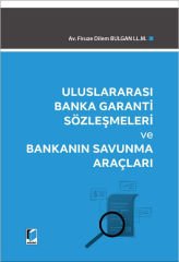 Uluslararası Banka Garanti Sözleşmeleri ve Bankanın Savunma Araçları