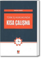 Türk İş Hukukunda Kısa Çalışma
