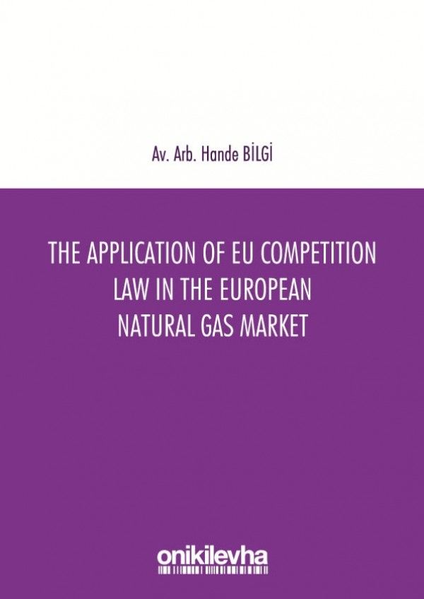 The Application of EU Competition Law in the European Natural Gas Market