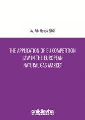 The Application of EU Competition Law in the European Natural Gas Market