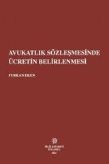 Avukatlık Sözleşmesinde Ücretin Belirlenmesi