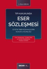 Tıp Hukukunda Eser Sözleşmesi Estetik Tıbbi Müdahalelerin Hukuka Uygunluğu